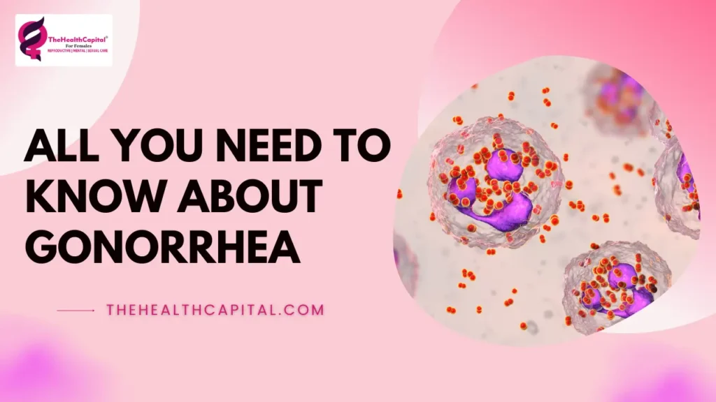 gonorrhea - all you need to know about